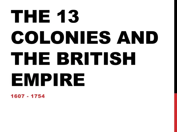 The 13 Colonies and the british empire