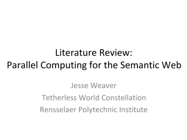 Literature Review: Parallel Computing for the Semantic Web