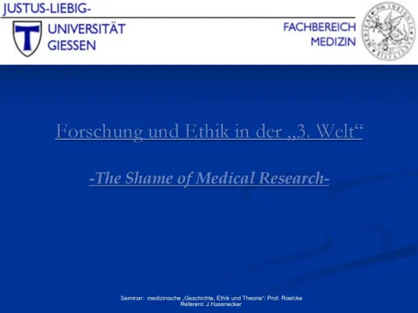 Forschung und Ethik in der 3. Welt -The Shame of Medical Research-