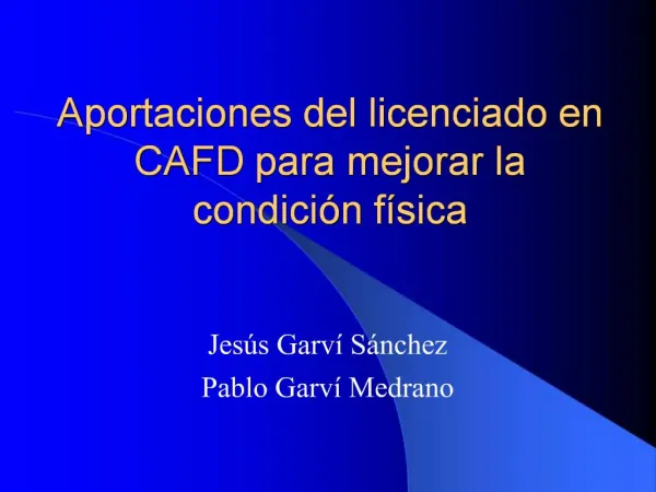 Aportaciones del licenciado en CAFD para mejorar la condici n f sica