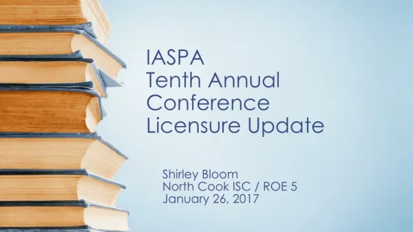 IASPA Tenth Annual Conference Licensure Update