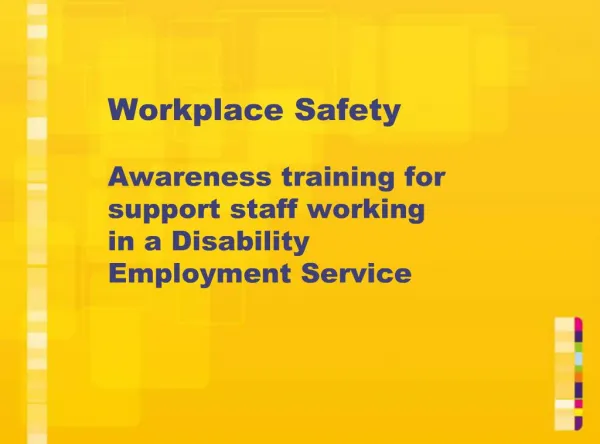 Workplace Safety Awareness training for support staff working in a Disability Employment Service