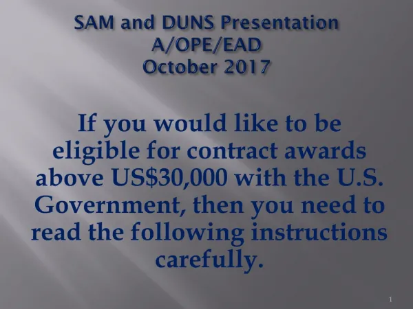 SAM and DUNS Presentation A/OPE/EAD October 2017