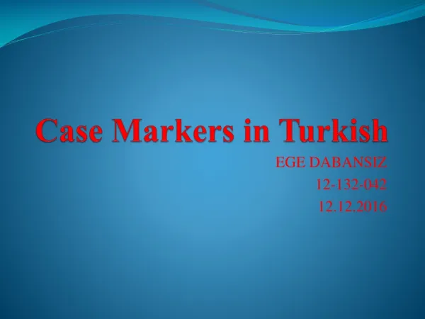 Case Markers in Turkish