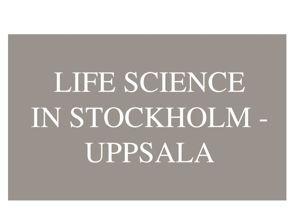 life science in stockholm uppsala