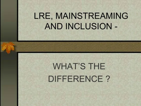 LRE, MAINSTREAMING AND INCLUSION -