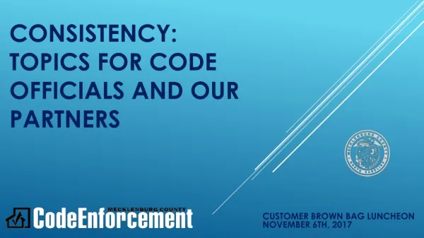 CONSISTENCY: TOPICS FOR CODE OFFICIALS AND OUR PARTNERS