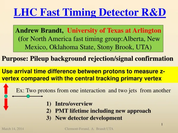 LHC Fast Timing Detector R&amp;D