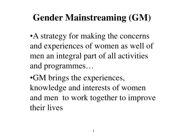 Gender Mainstreaming (GM)
