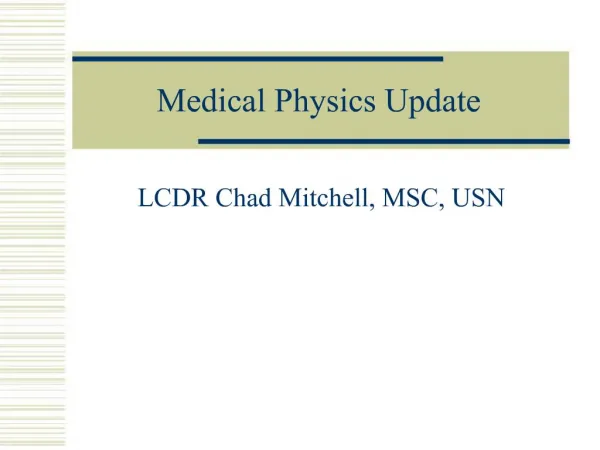 Medical Physics Update