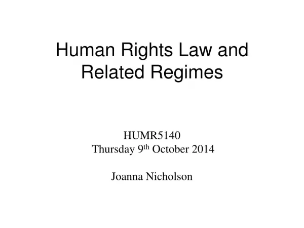 Human Rights L aw and Related Regimes