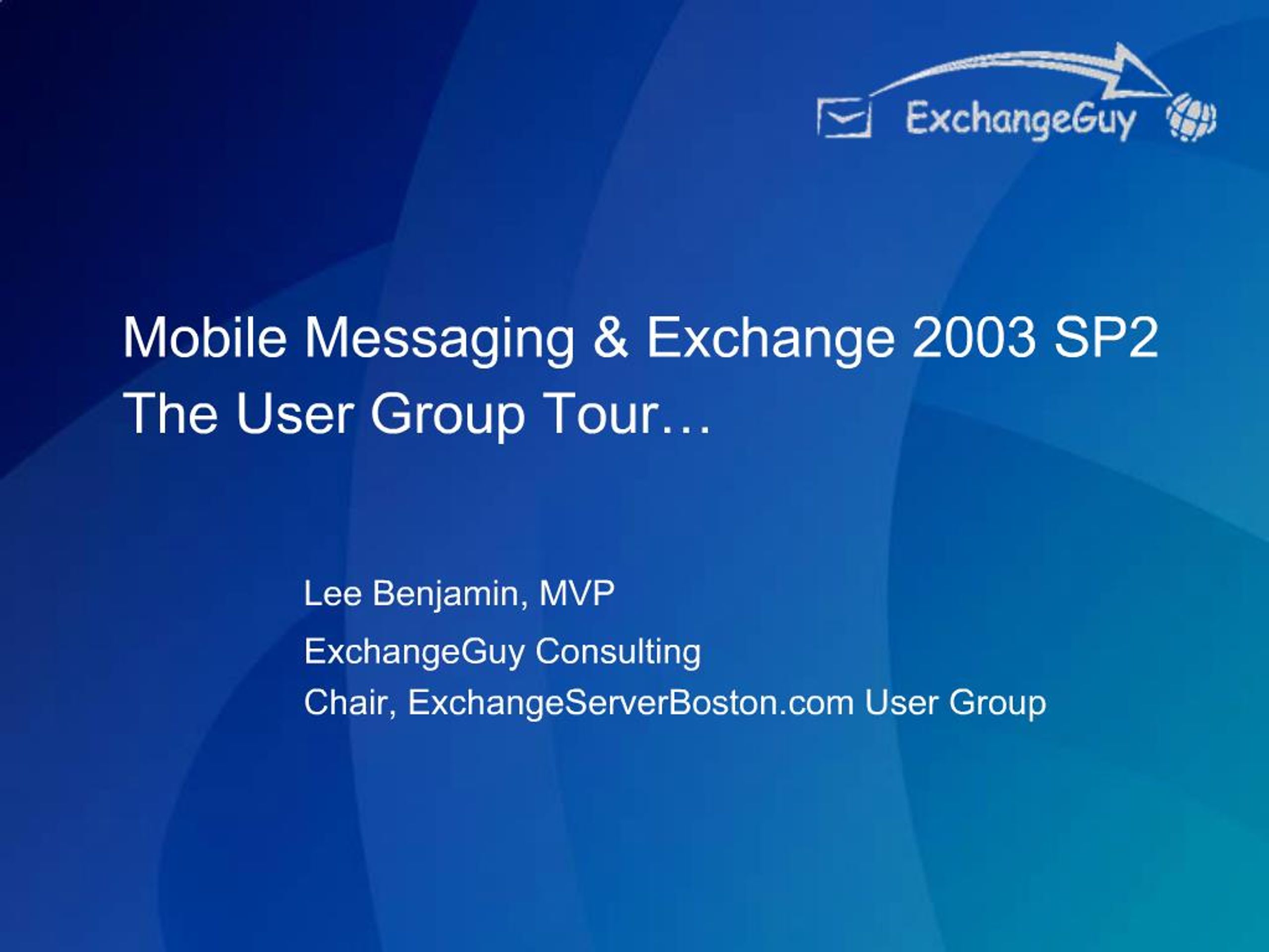 PPT - Mobile Messaging Exchange 2003 SP2 The User Group Tour PowerPoint ...