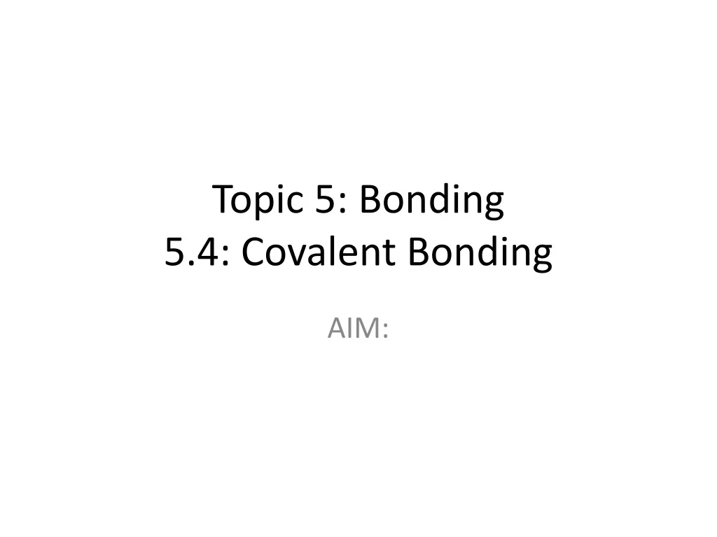 topic 5 bonding 5 4 covalent bonding