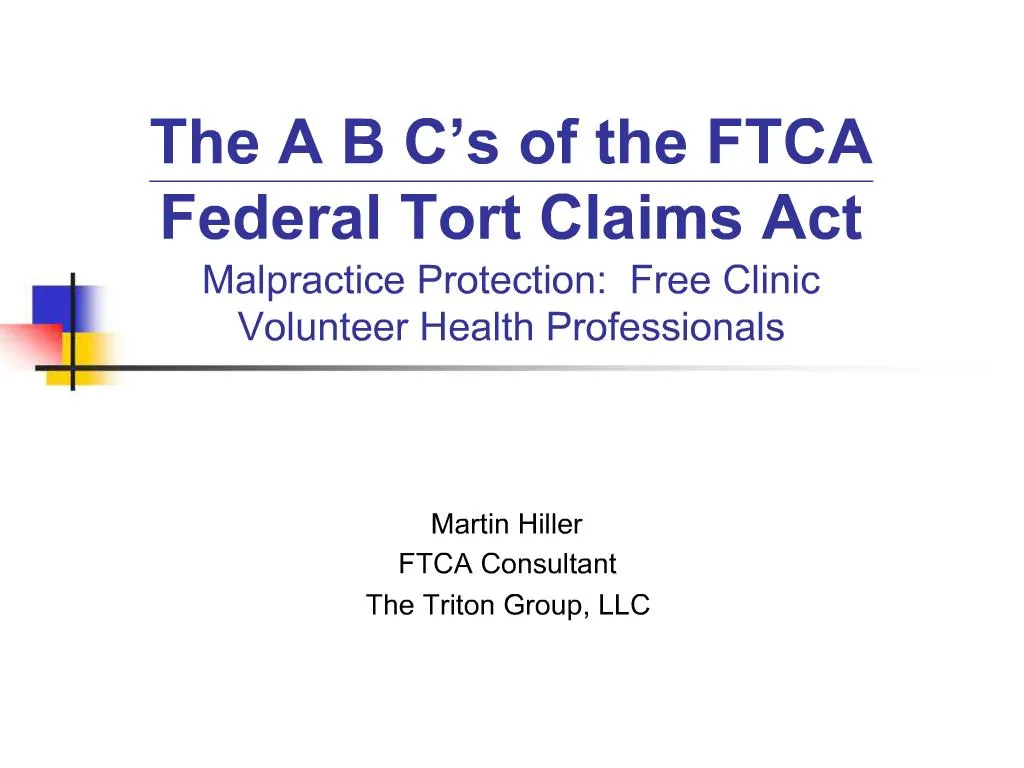 PPT - The A B C S Of The FTCA Federal Tort Claims Act Malpractice ...