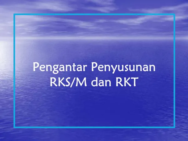 Pengantar Penyusunan RKS/M dan RKT
