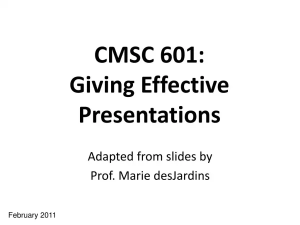 CMSC 601: Giving Effective Presentations