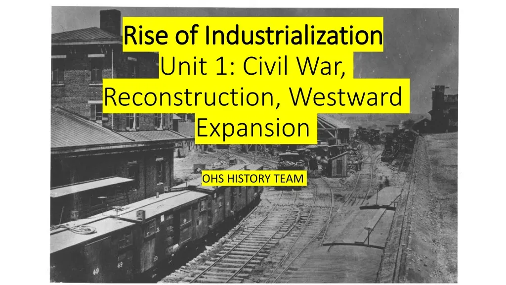 rise of industrialization unit 1 civil war reconstruction westward expansion
