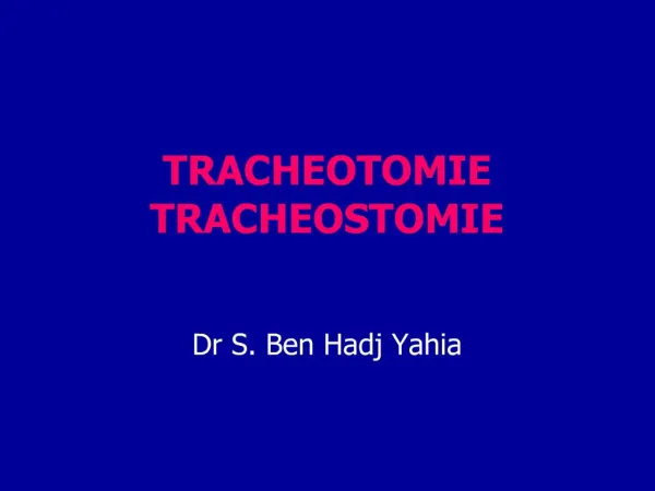 TRACHEOTOMIE TRACHEOSTOMIE