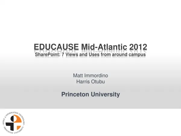 EDUCAUSE Mid-Atlantic 2012 SharePoint: 7 Views and Uses from around campus