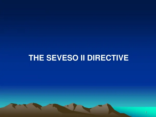 THE SEVESO II DIRECTIVE