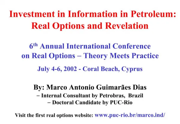 By: Marco Antonio Guimar es Dias - Internal Consultant by Petrobras, Brazil - Doctoral Candidate by PUC-Rio Visit the