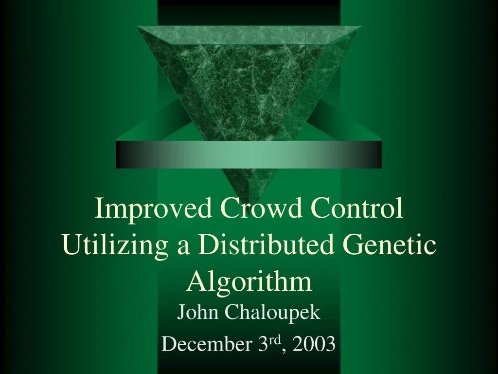 improved crowd control utilizing a distributed genetic algorithm