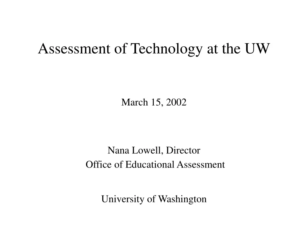 assessment of technology at the uw march 15 2002