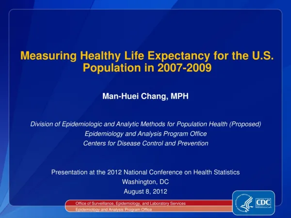 Measuring Healthy Life Expectancy for the U.S. Population in 2007-2009