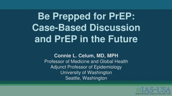 Be Prepped for PrEP: Case-Based Discussion and PrEP in the Future