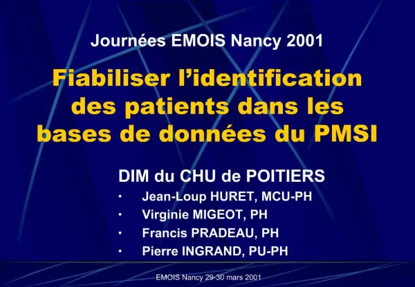 Journ es EMOIS Nancy 2001 Fiabiliser l identification des patients dans les bases de donn es du PMSI