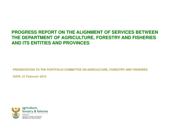 PRESENTATION TO THE PORTFOLIO COMMITTEE ON AGRICULTURE, FORESTRY AND FISHERIES