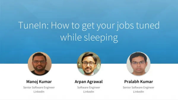 TuneIn: How to get your jobs tuned while sleeping