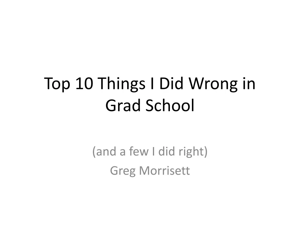 top 10 things i d id wrong in grad school