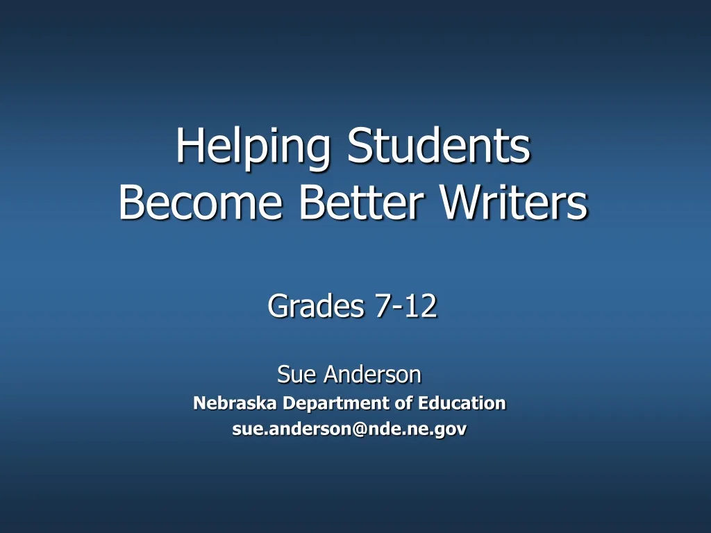 helping students become better writers grades 7 12