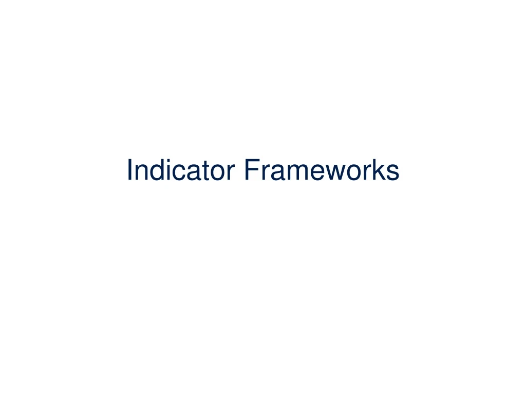 indicator frameworks