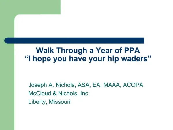 Walk Through a Year of PPA I hope you have your hip waders