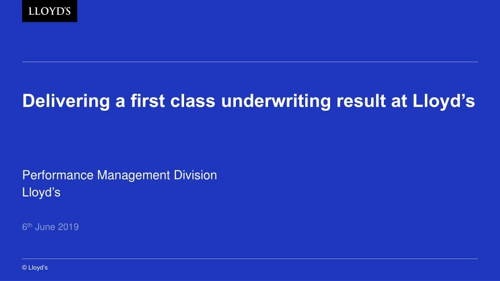 delivering a first class underwriting result at lloyd s