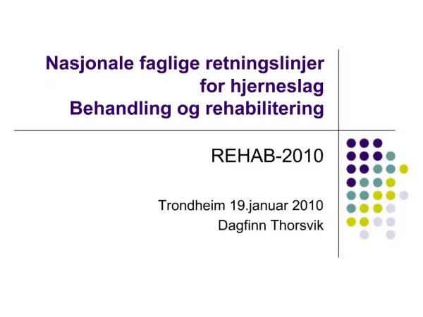 Nasjonale faglige retningslinjer for hjerneslag Behandling og rehabilitering