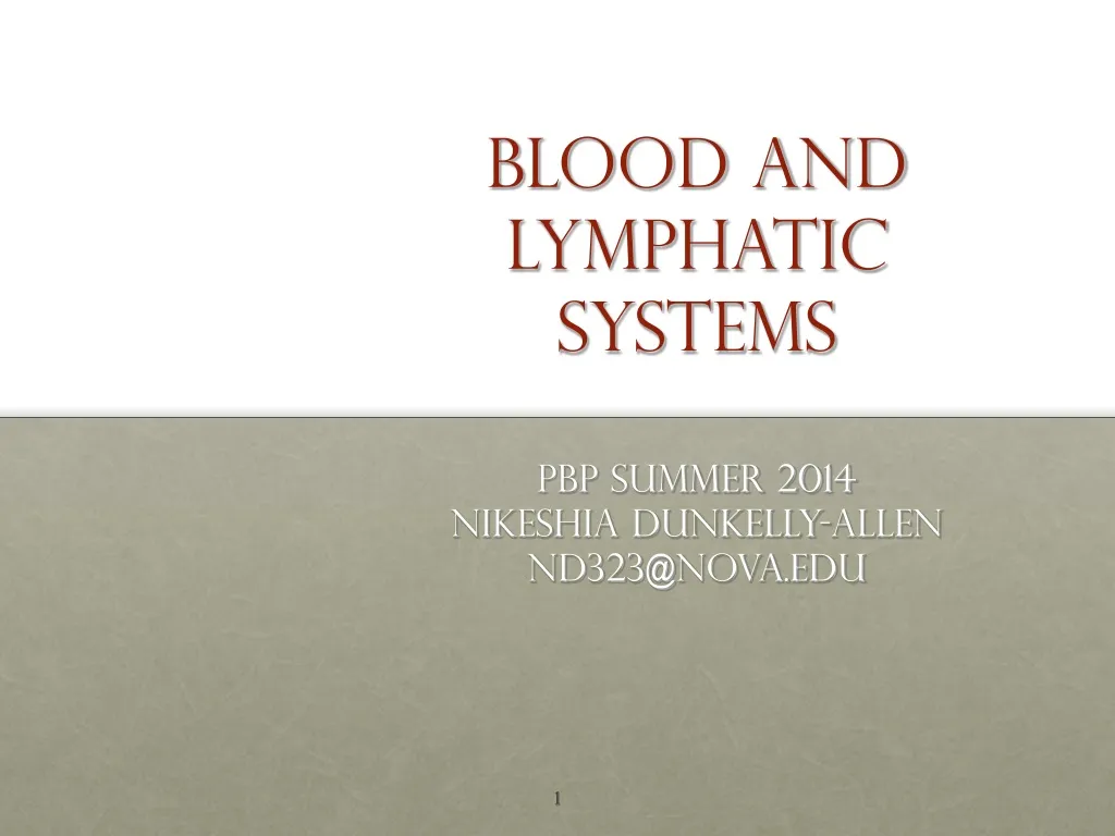 blood and lymphatic systems pbp summer 2014 nikeshia dunkelly allen nd323@nova edu