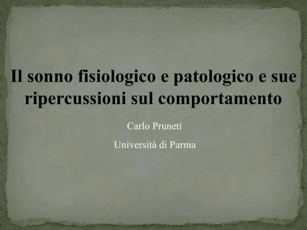 Il sonno fisiologico e patologico e sue ripercussioni sul comportamento