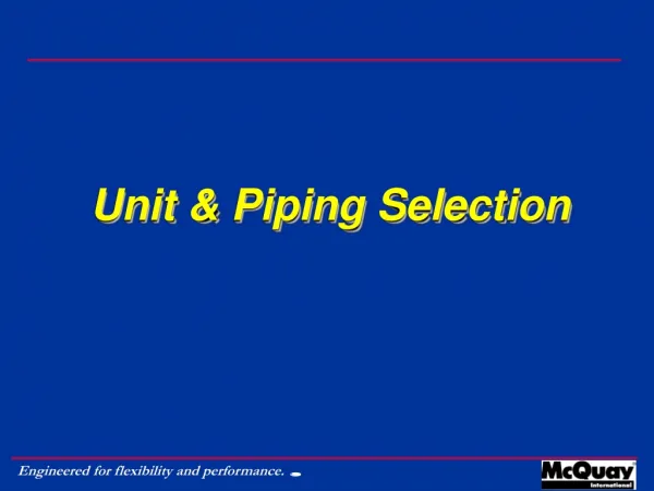 Unit &amp; Piping Selection