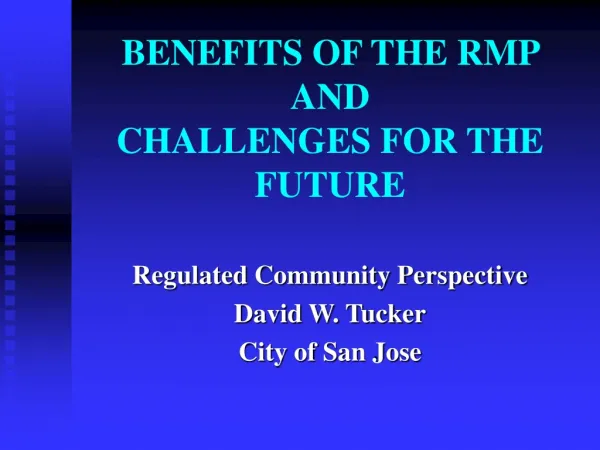 BENEFITS OF THE RMP AND CHALLENGES FOR THE FUTURE