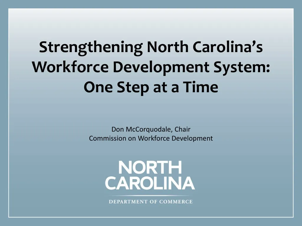 strengthening north carolina s workforce development system one step at a time