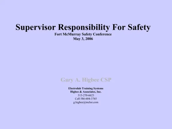Supervisor Responsibility For Safety Fort McMurray Safety Conference May 3, 2006