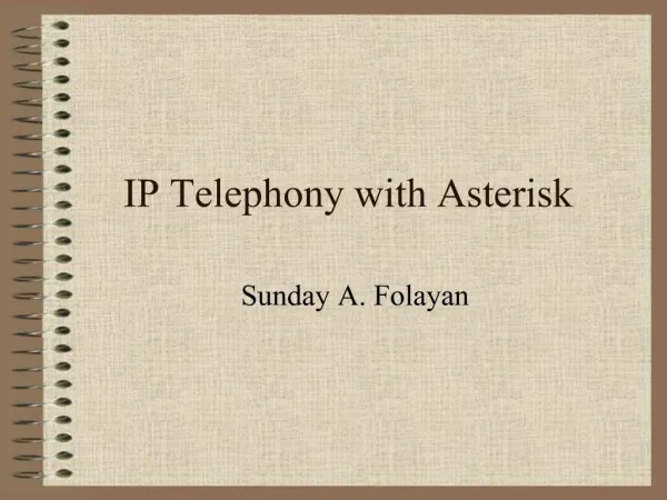 IP Telephony with Asterisk