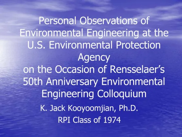 Personal Observations of Environmental Engineering at the U.S. Environmental Protection Agency on the Occasion of Rensse