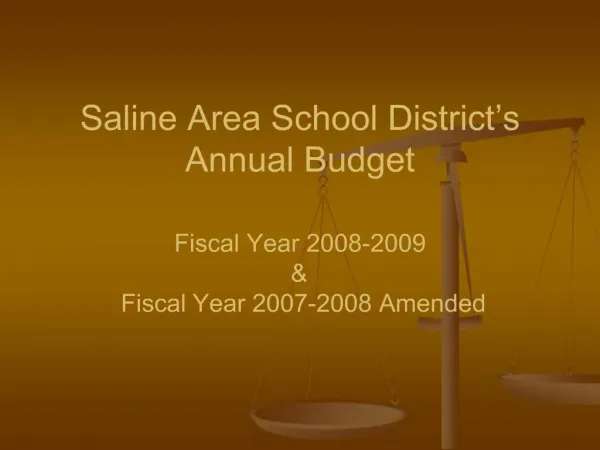 Saline Area School District s Annual Budget Fiscal Year 2008-2009 Fiscal Year 2007-2008 Amended