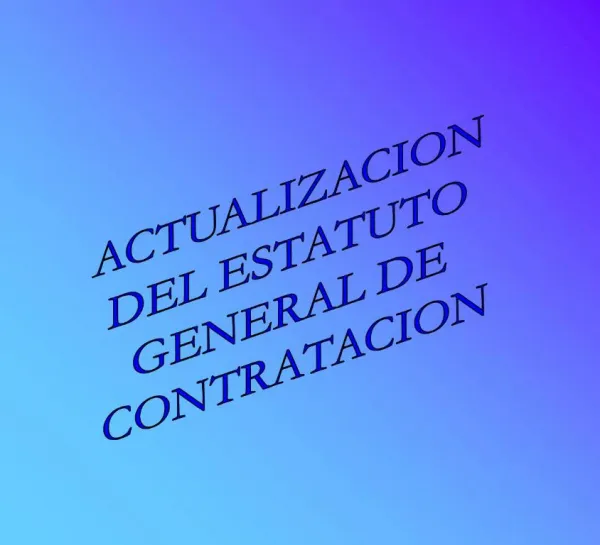 ACTUALIZACION DEL ESTATUTO GENERAL DE CONTRATACION