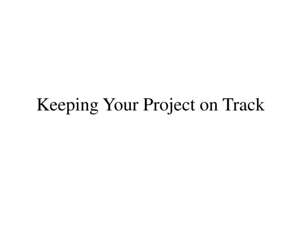 Keeping Your Project on Track