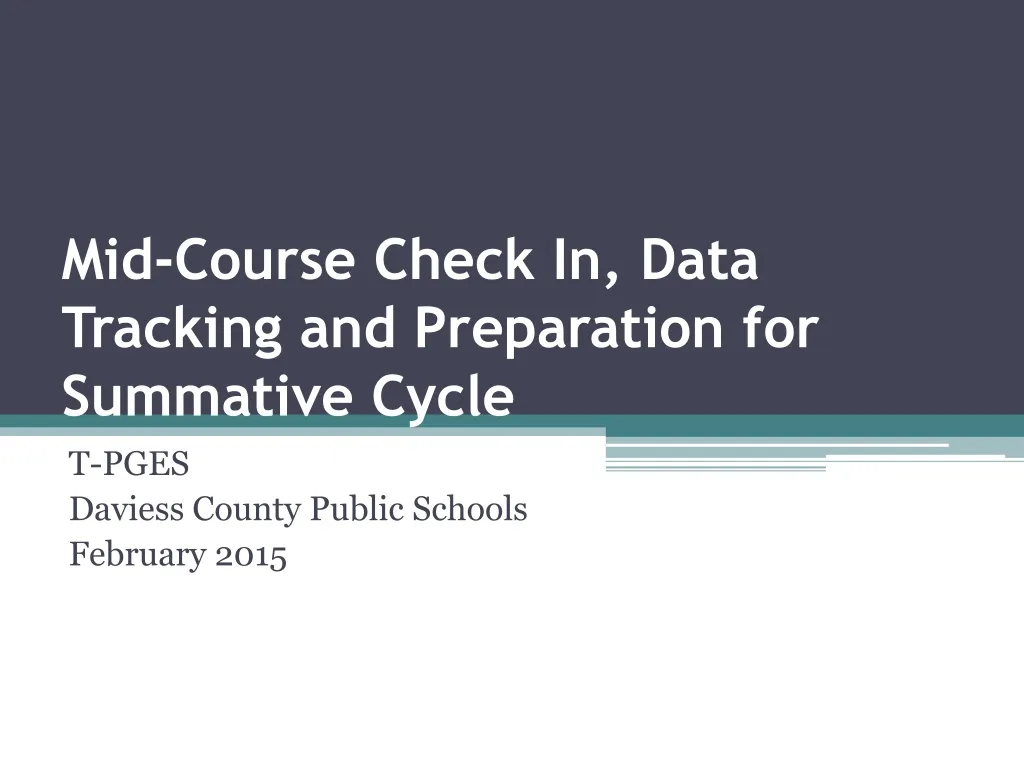mid course check in data tracking and preparation for summative cycle
